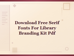 Classic Serif Font Downloads for Library Branding Kit Pdf